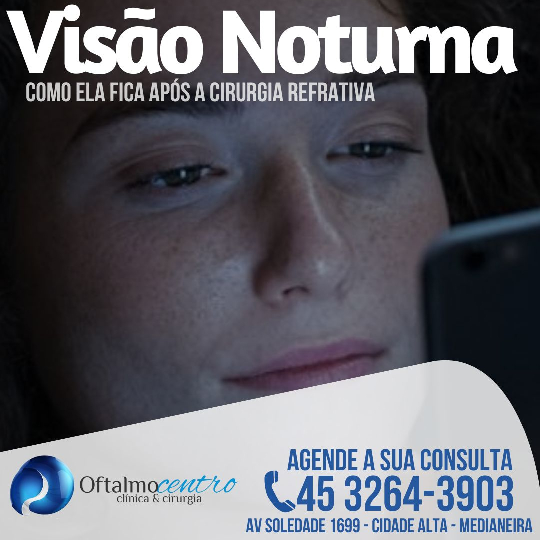 Visão noturna-Como ela fica após a cirurgia
