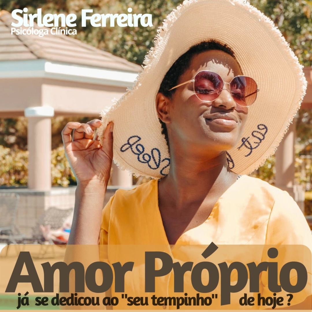 Amor próprio-Já deu o seu tempinho de hoje ?
