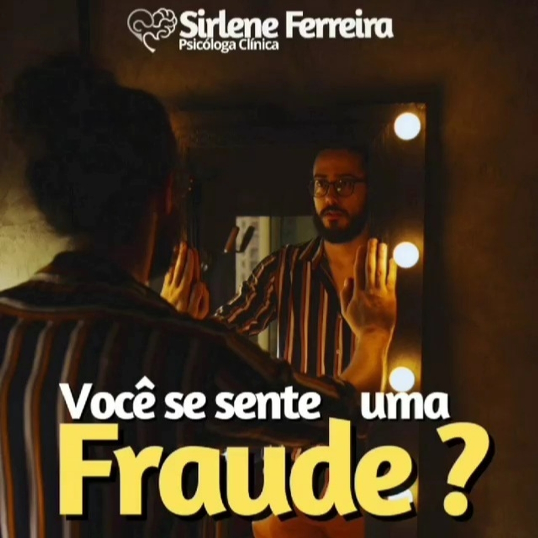 Você se acha uma fraude ?-Não se avalie de forma distorcida